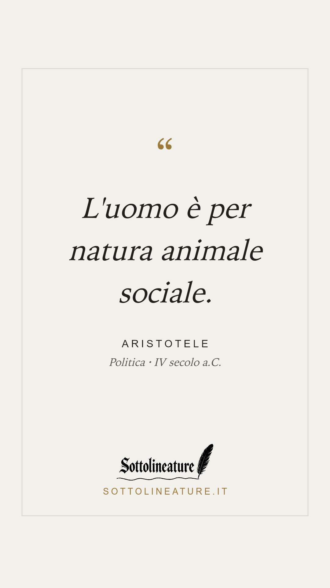 «L'uomo è per natura animale sociale.» — Aristotele, Politica (IV secolo a.C.). Grafica Sottolineature, versione chiara.